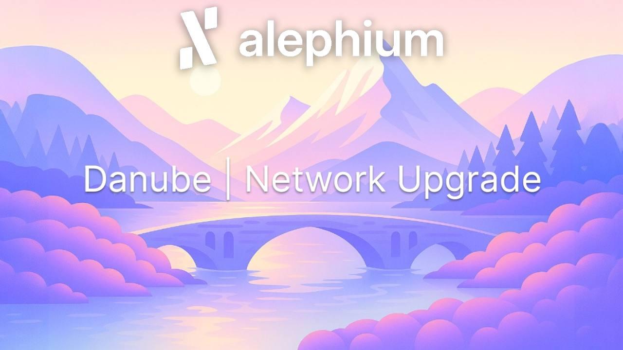 Alephium Danube 升级上线:Web3 在PoW上的巨大跨越